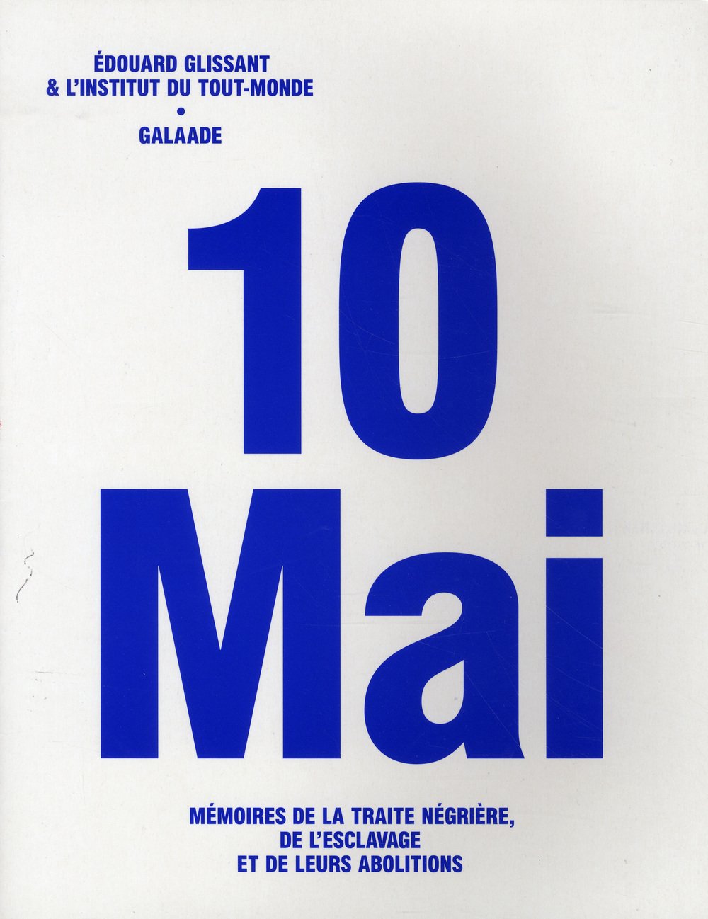 10 mai : Mémoires de la traite négrière, de l'esclavage et de leurs abolitions 9782351761144