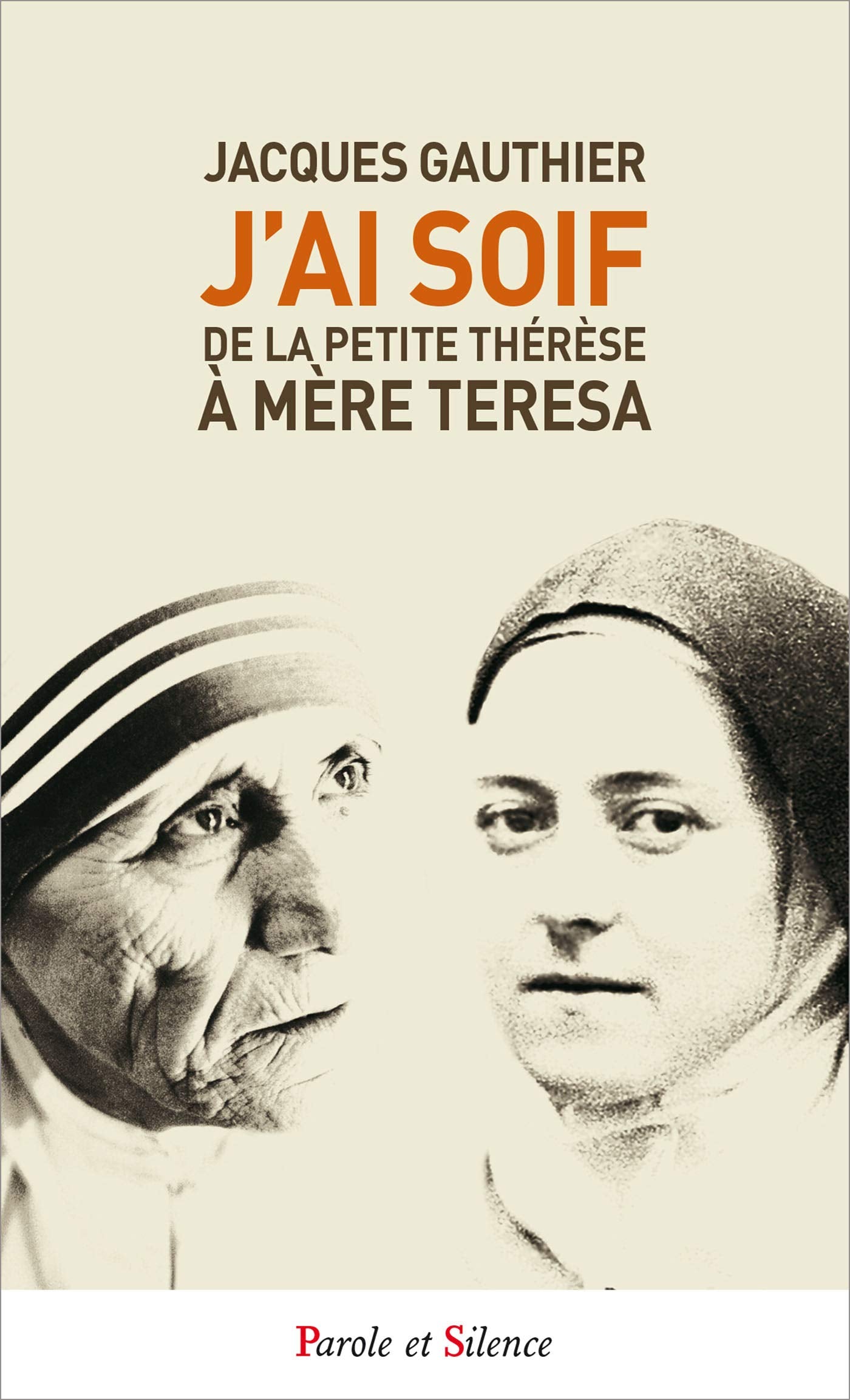 J'ai soif: Thérèse de Lisieux et Mère Teresa 9782889188680