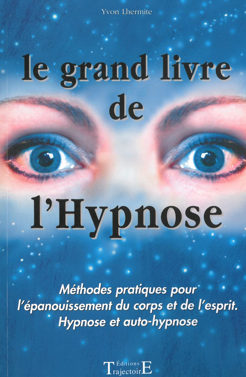 Le Grand livre de l'hypnose 9782841971664