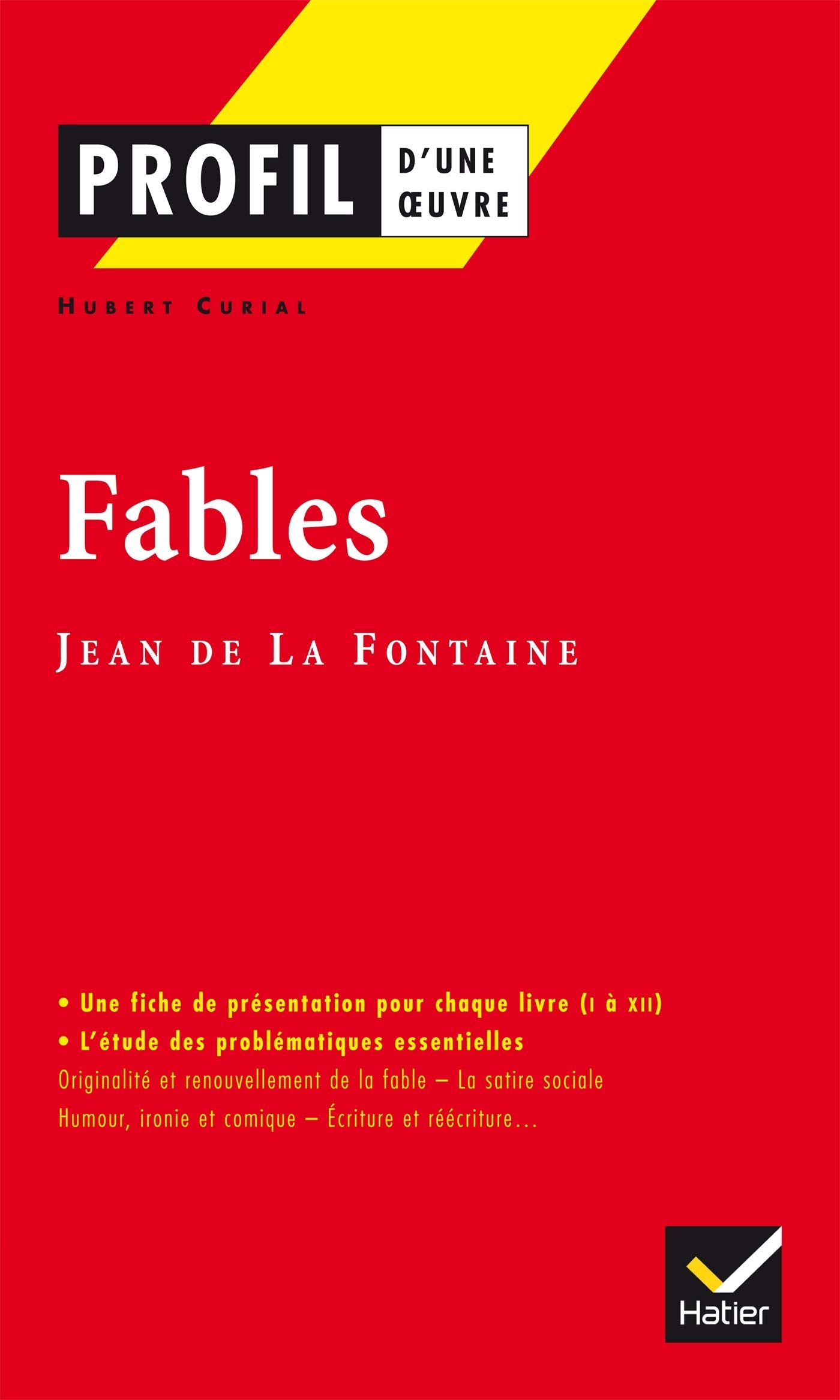 Profil - La Fontaine (Jean de) : Fables: Analyse littéraire de l'oeuvre 9782218737466