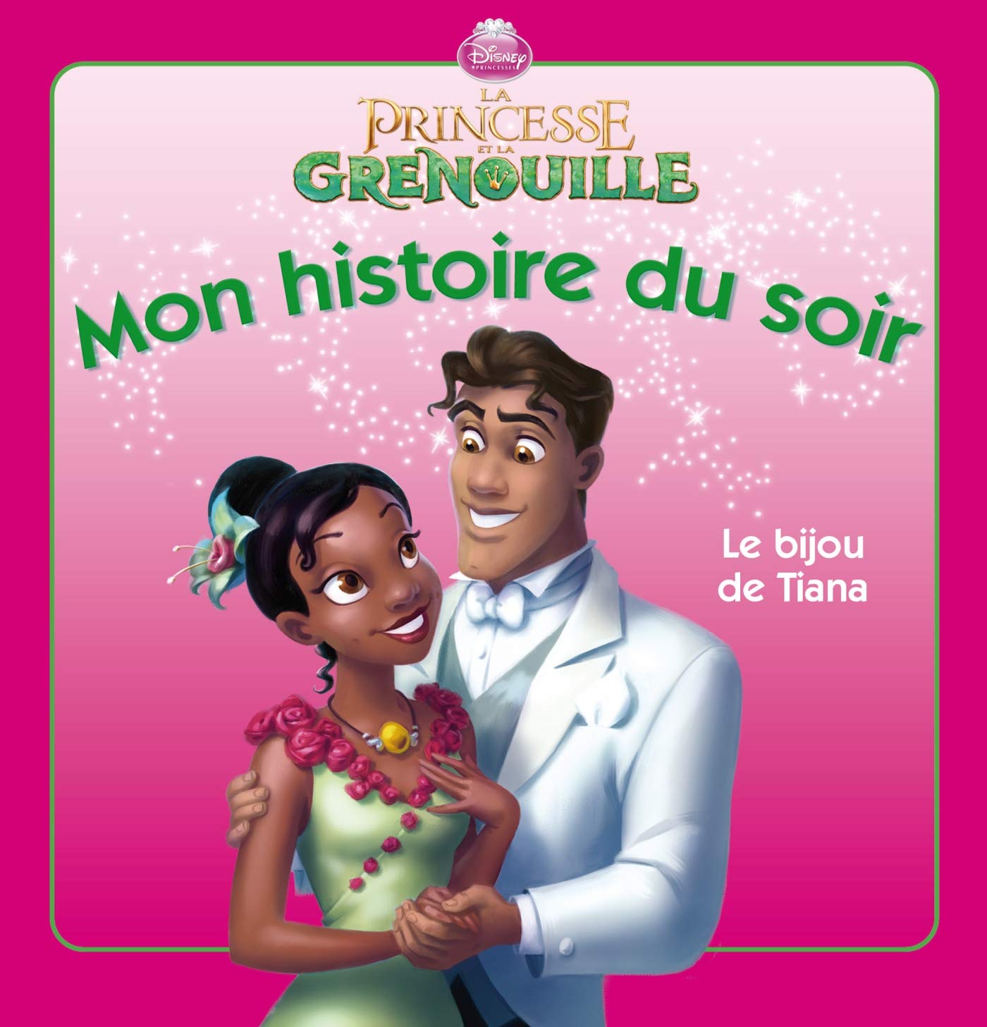 La princesse et la grenouille: Le bijou de Tiana 9782014643510