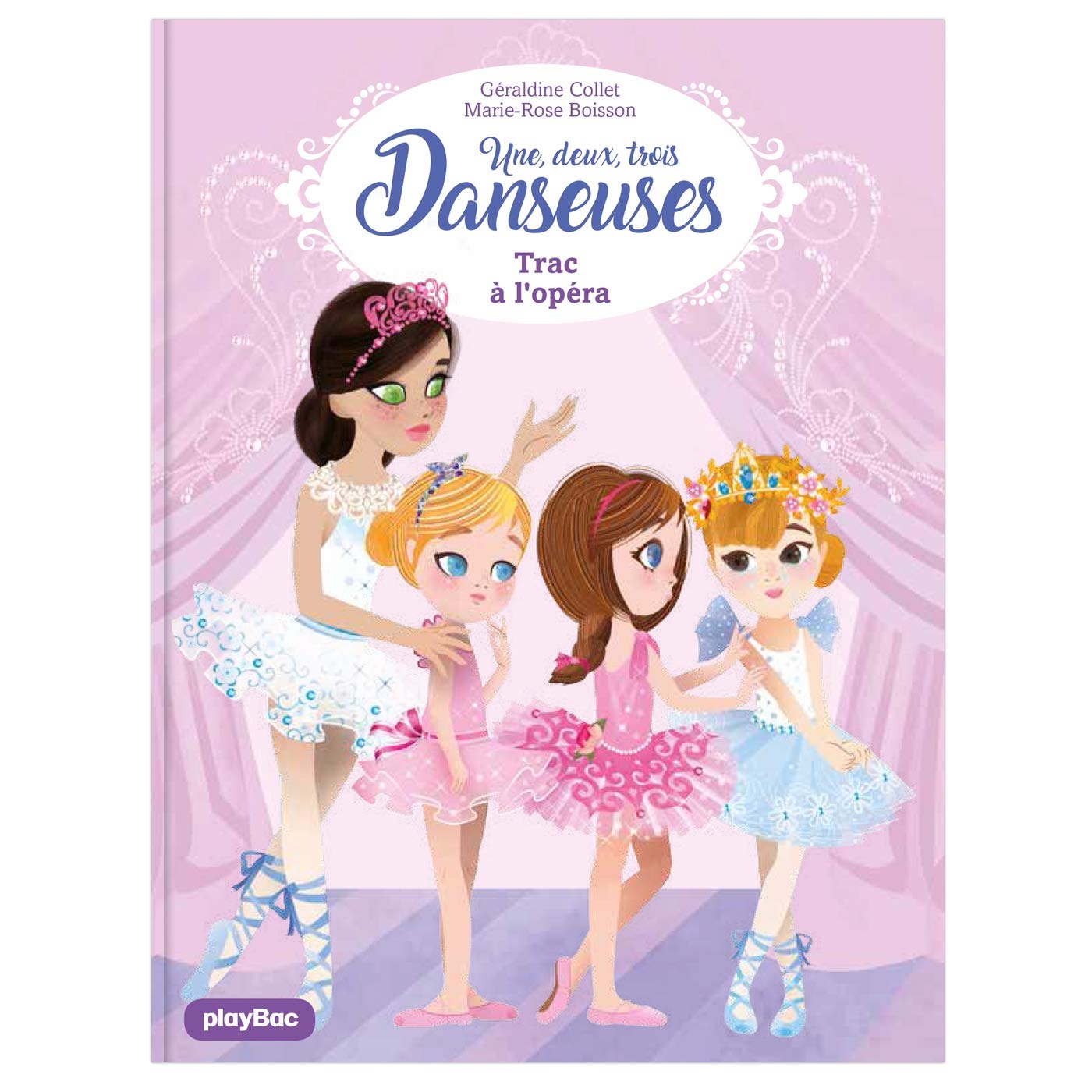 Une, deux, trois Danseuses - Trac à l'Opéra - Tome 3 9782809667042