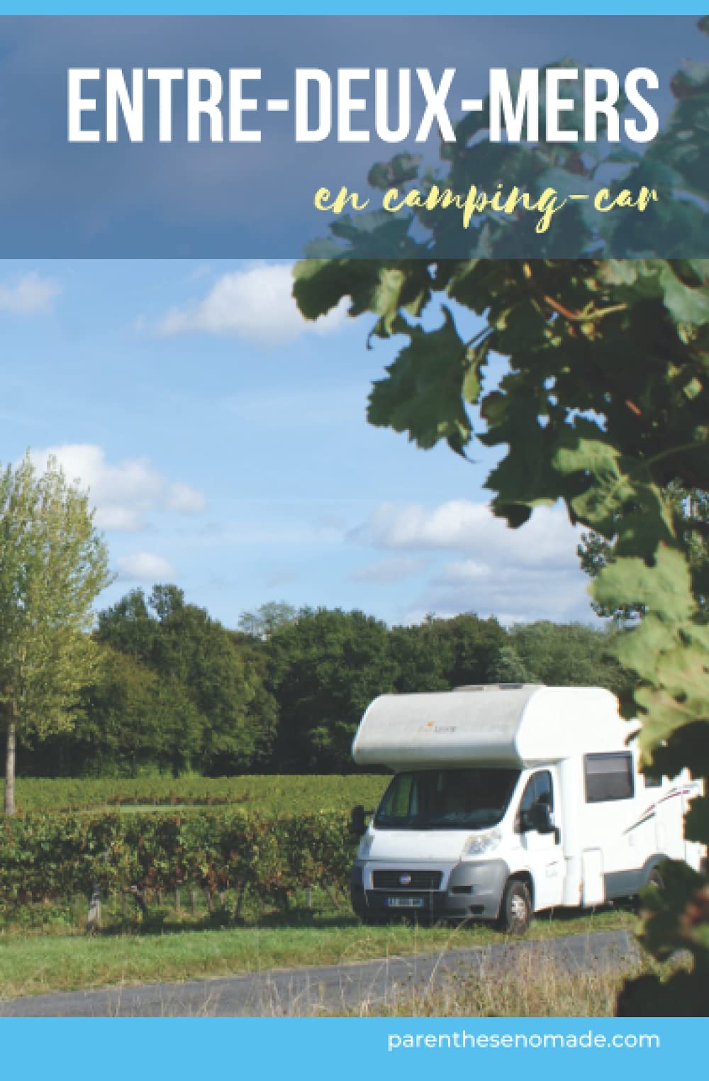 Entre-deux-Mers en camping-car 9782492532016