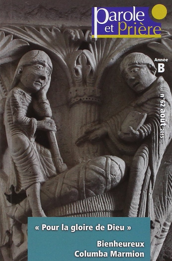 Parole et Prière nº62 - Aout 2015: Bx Columba Marmion 9772109575628