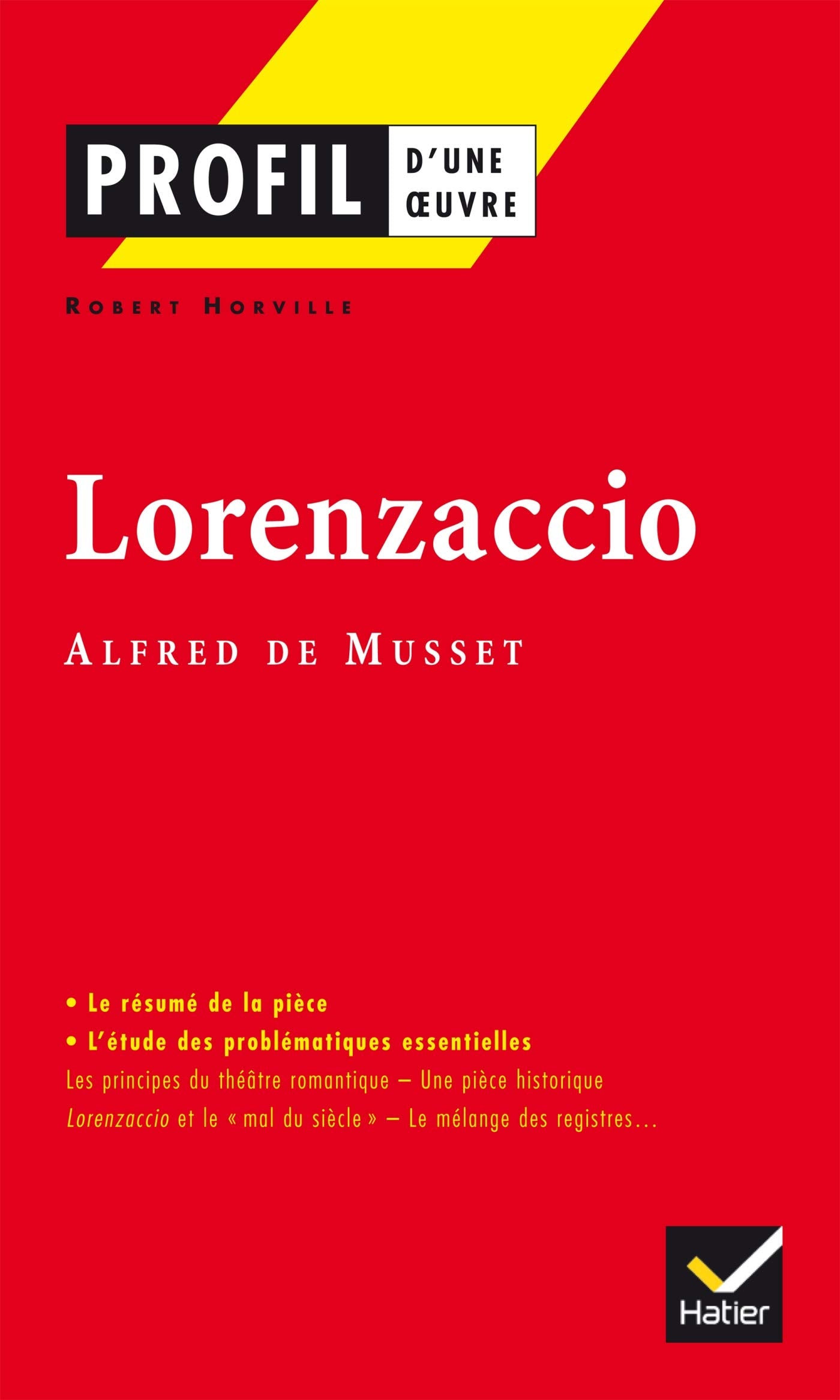 Profil d'une oeuvre : Lorenzaccio, Musset 9782218737626