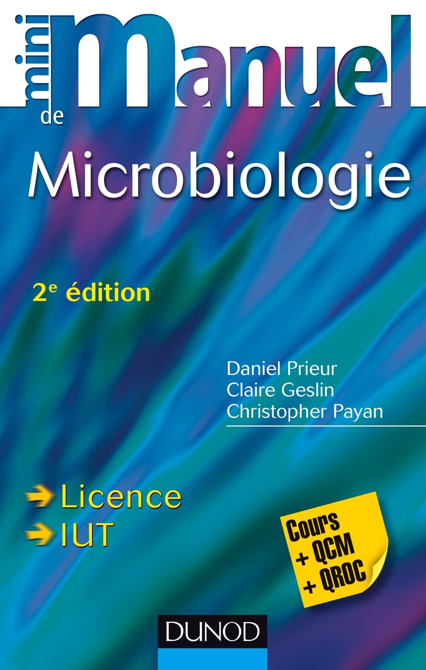 Mini Manuel de Microbiologie - 2e éd - Cours et QCM/QROC: Cours et QCM/QROC 9782100724086