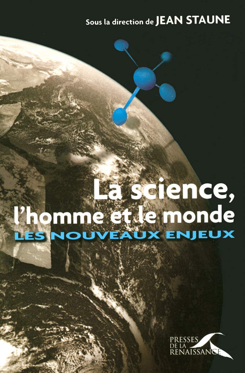 La science, l'homme et le monde: Les nouveaux enjeux 9782750904203