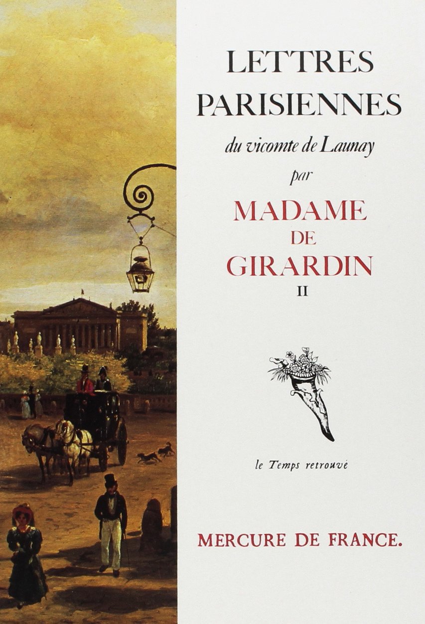 Lettres parisiennes du vicomte de Launay (Tome 2) 9782715214149