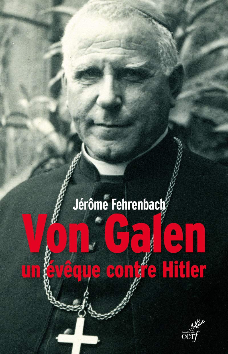 Von Galen, Un évêque contre Hitler 9782204123341