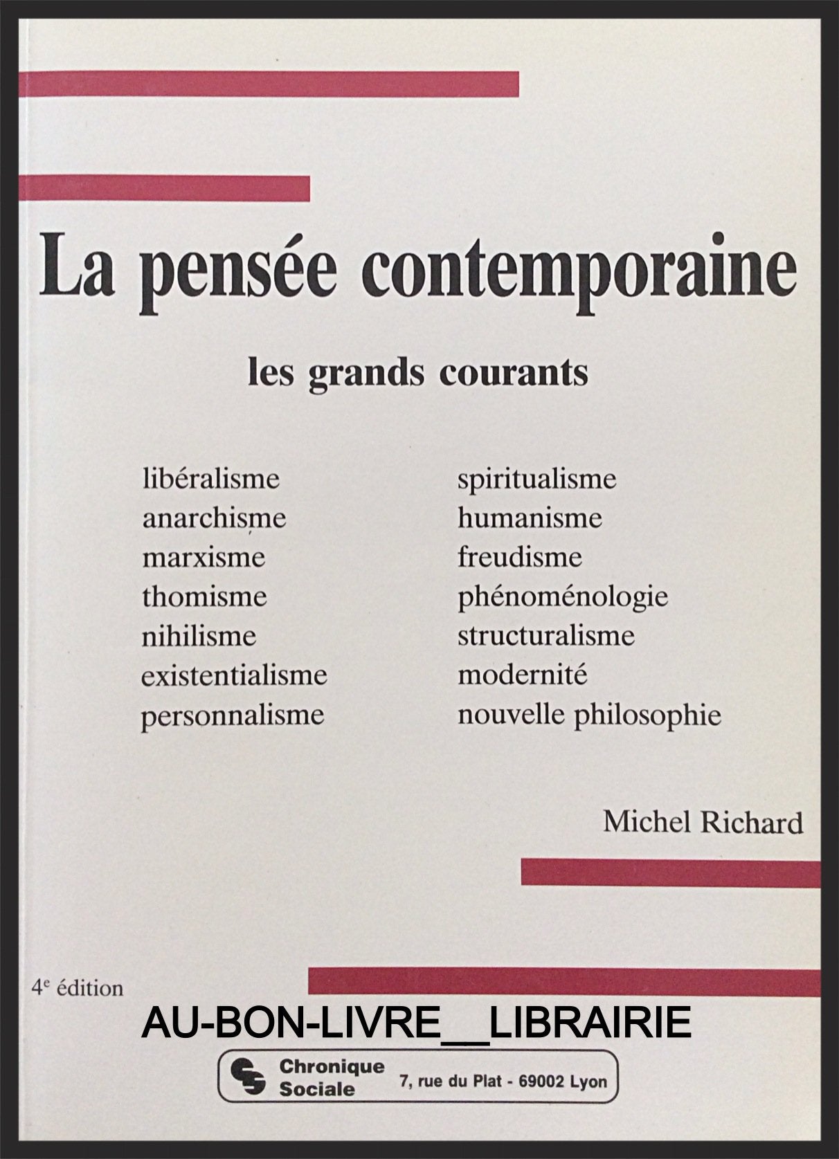 La pensée contemporaine , les grands courants 9782850080777