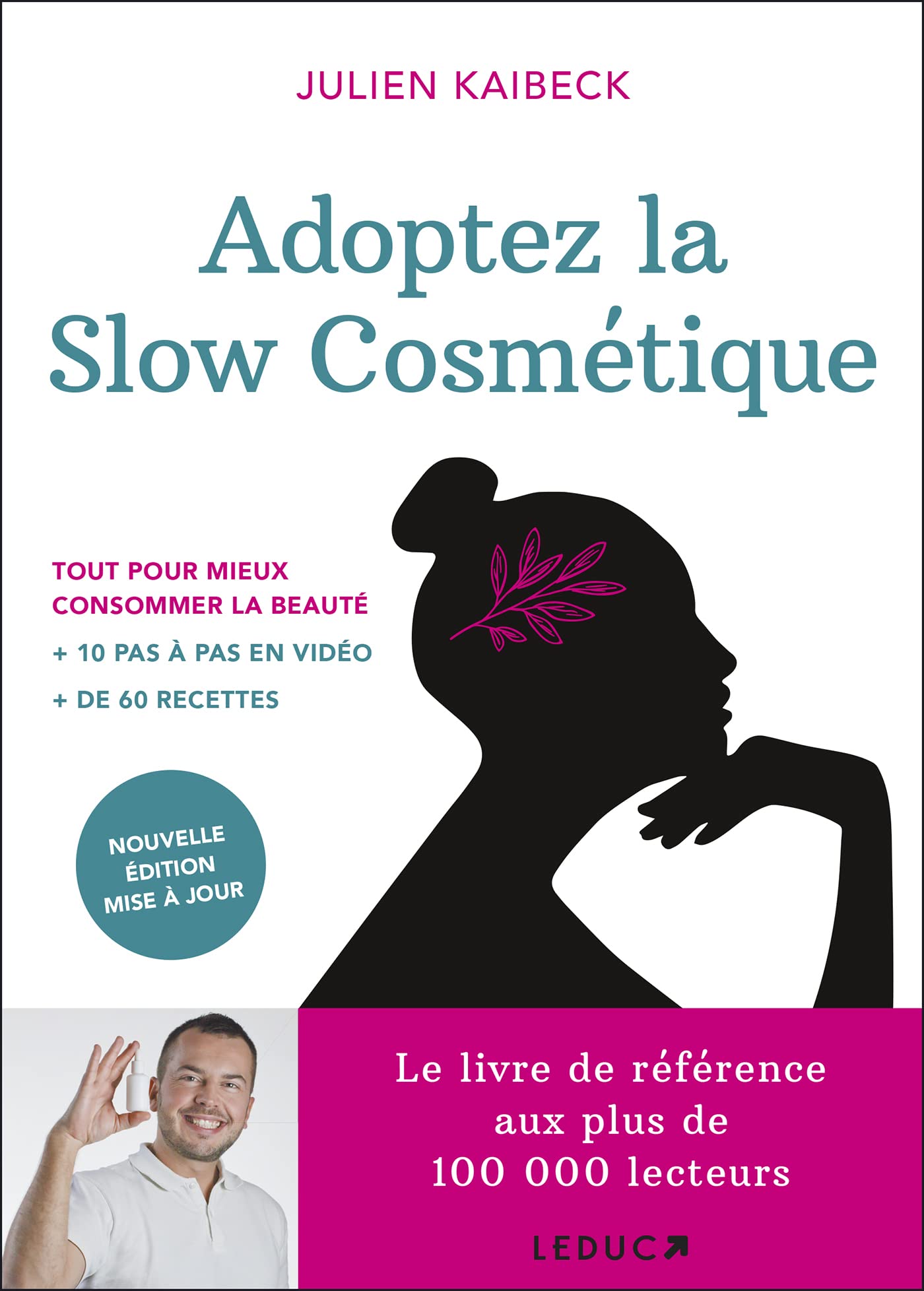 Adoptez la slow cosmétique: Conseils et recettes de beauté pour consommer moins et mieux 9791028503130