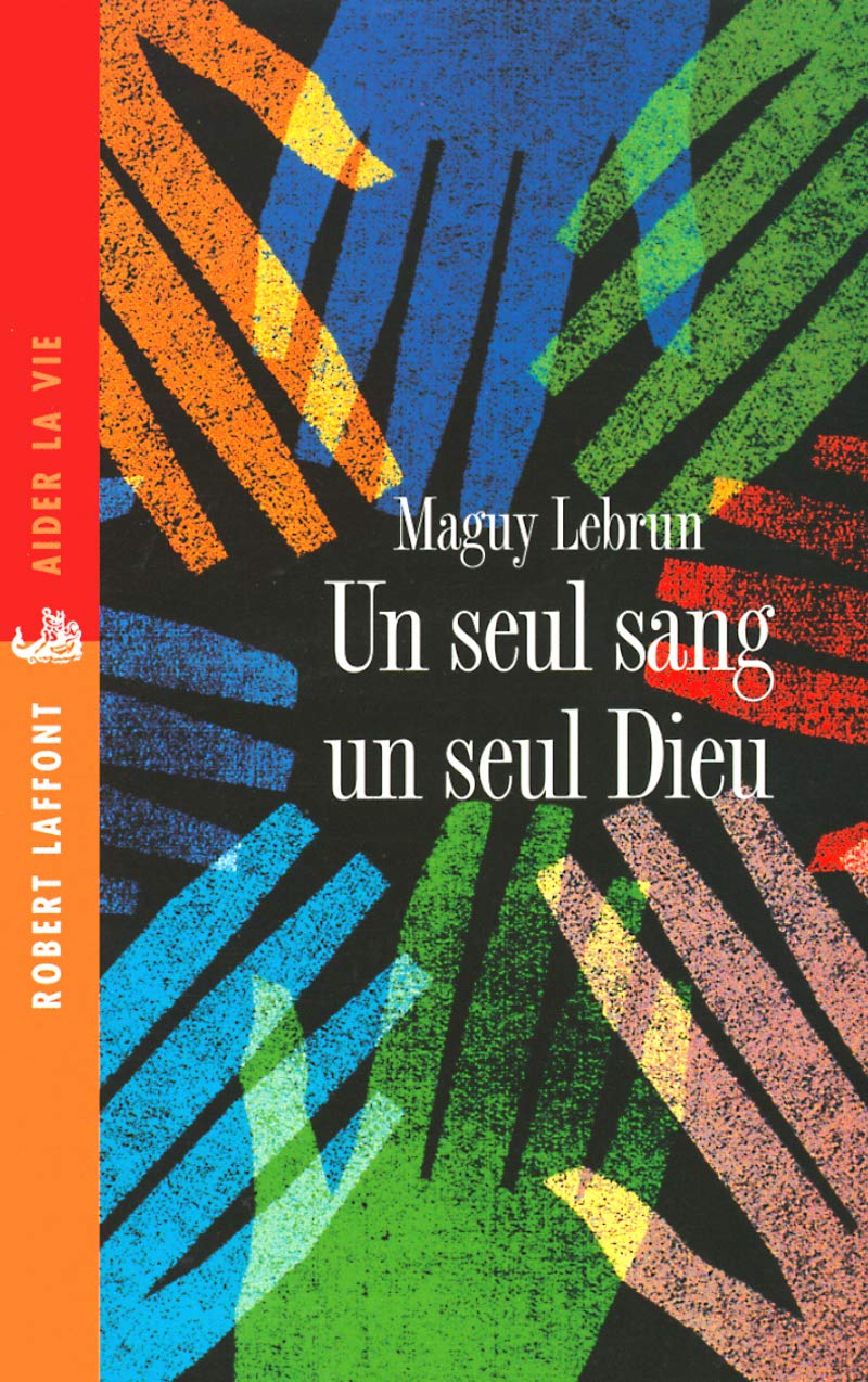 Un seul sang, un seul Dieu 9782221094792