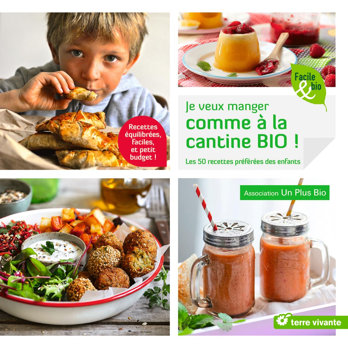 Je veux manger comme à la cantine bio !: Les 50 recettes préférées des enfants 9782360983155
