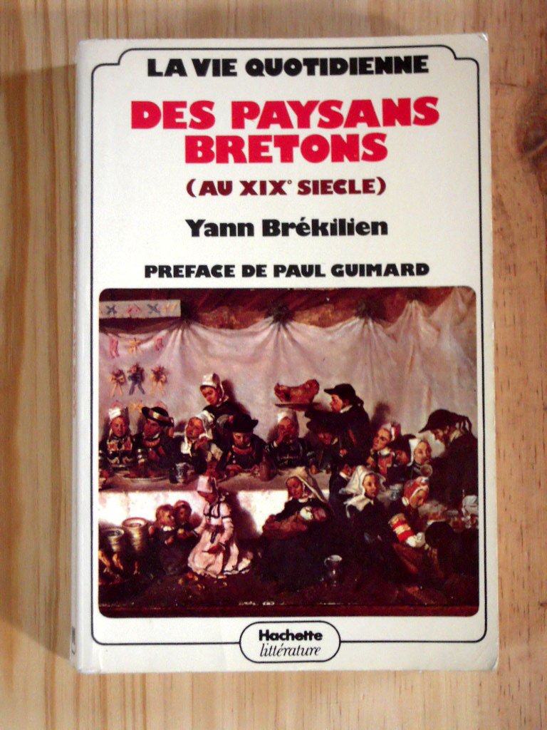 La vie quotidienne des paysans bretons (au XIXe siecle) 