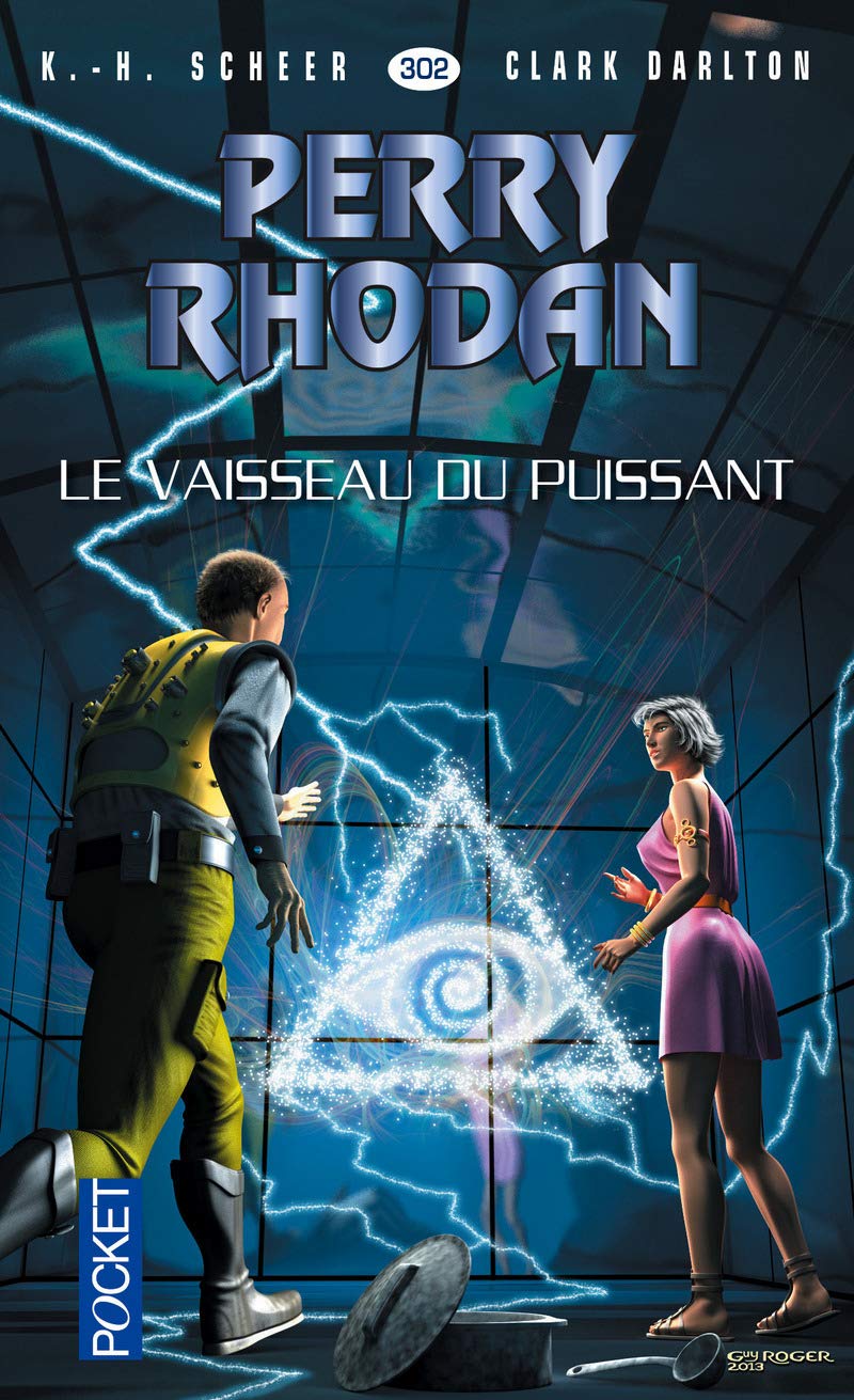 Perry Rhodan n°302 - Le vaisseau du puissant 9782266240239