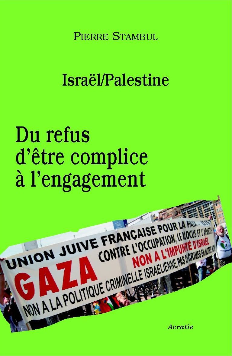 Israël/Palestine : Du refus d'être complice à l'engagement 9782909899398