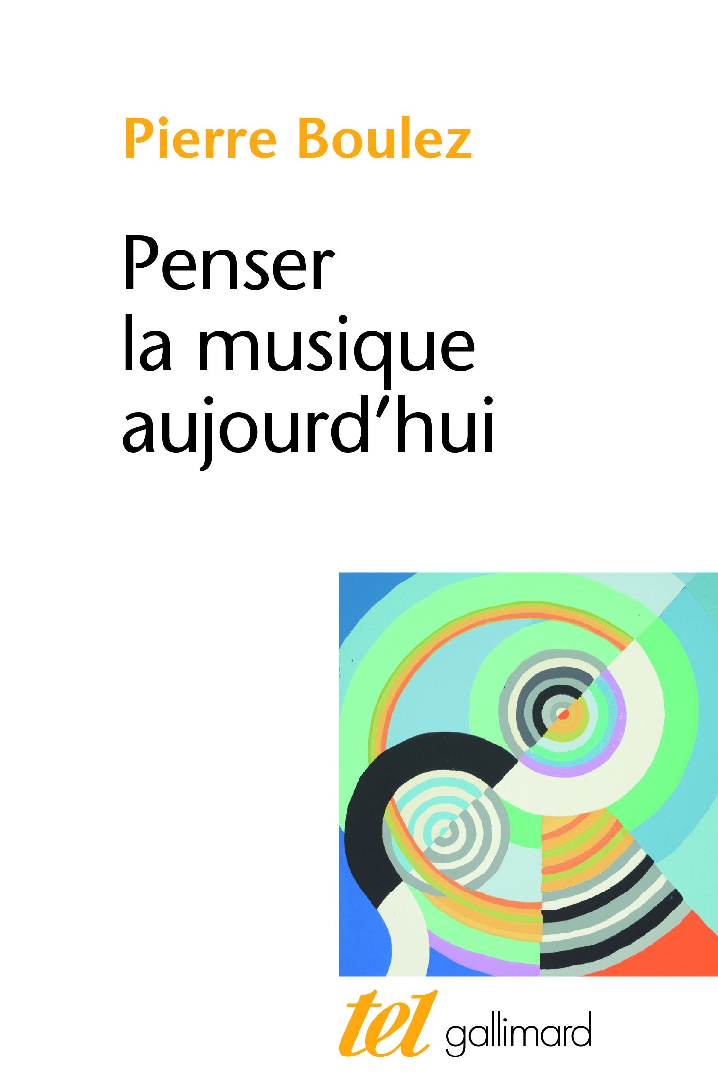 Penser la musique aujourd'hui 9782070709014