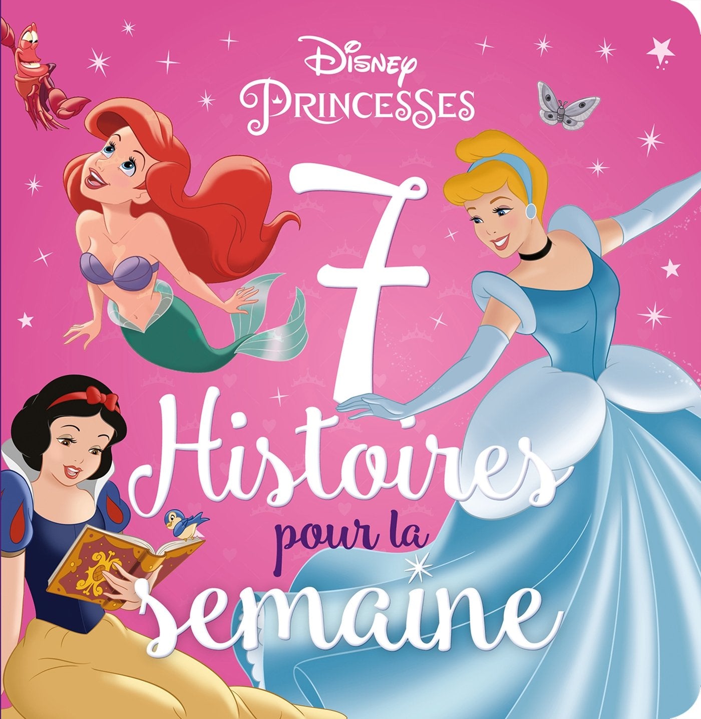 DISNEY PRINCESSES - 7 Histoires pour la semaine 9782017045359