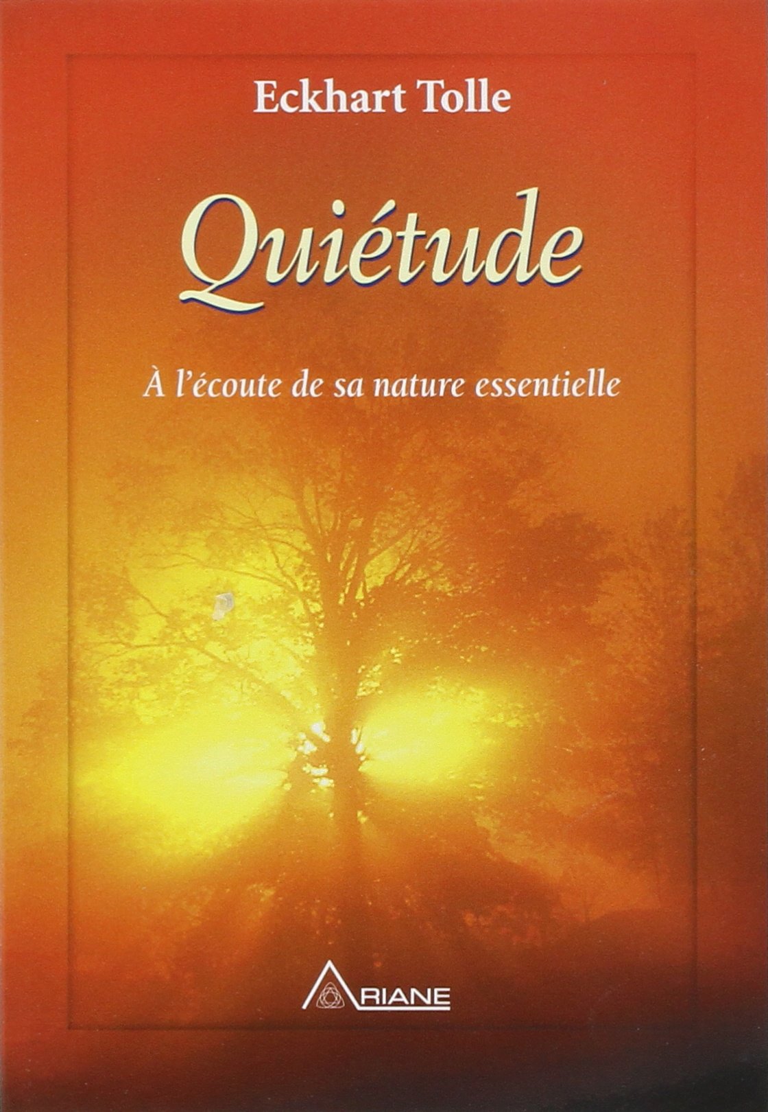 Quiétude - À l'écoute de sa nature essentielle 9782920987746