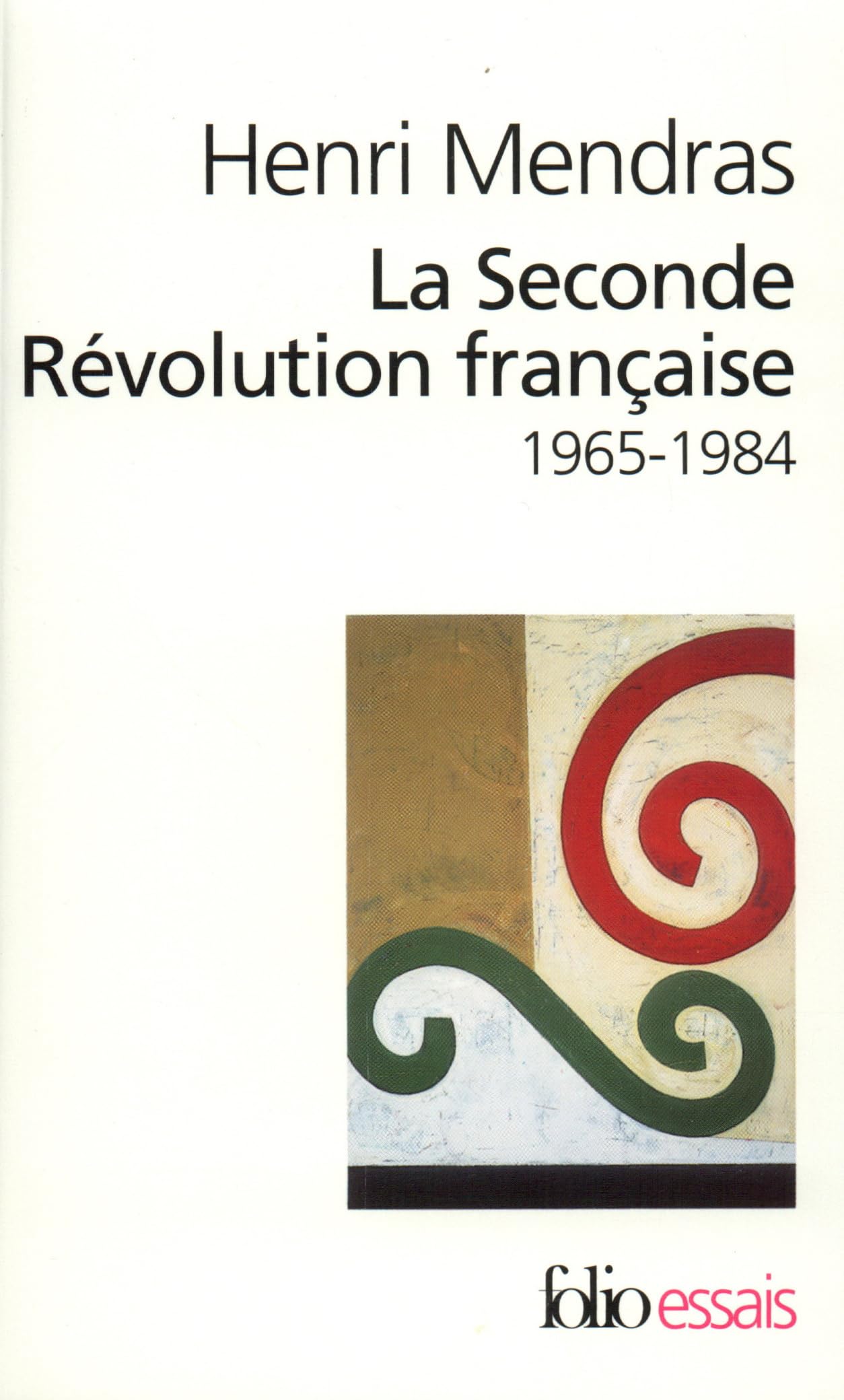 La Seconde Révolution française, 1965-1984 9782070328345
