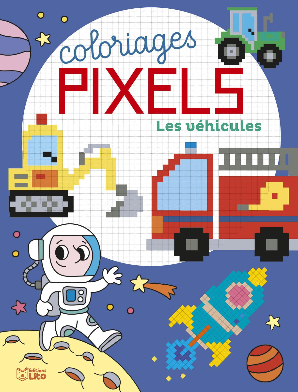 Coloriages Pixels - Les véhicules - Dès 8 ans 9782244180120