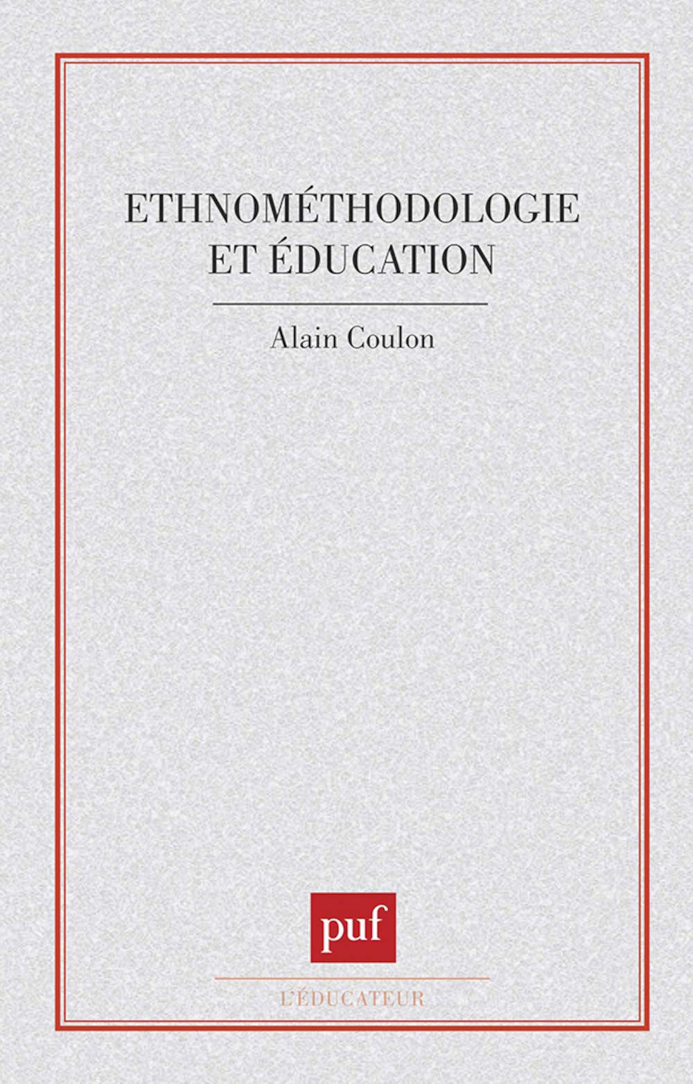 Ethnométhodologie et éducation 9782130452362