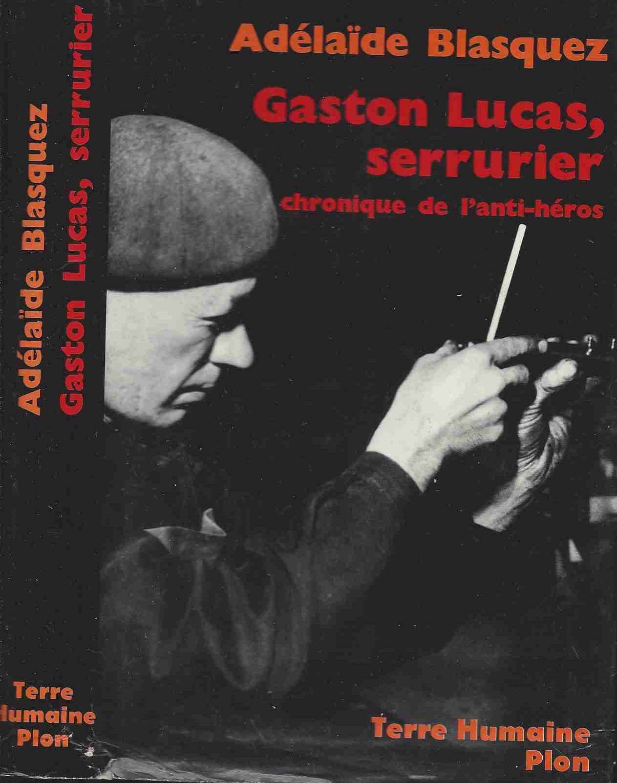 Gaston Lucas, Serrurier. Chronique De L'Anti-Heros 9782259001403