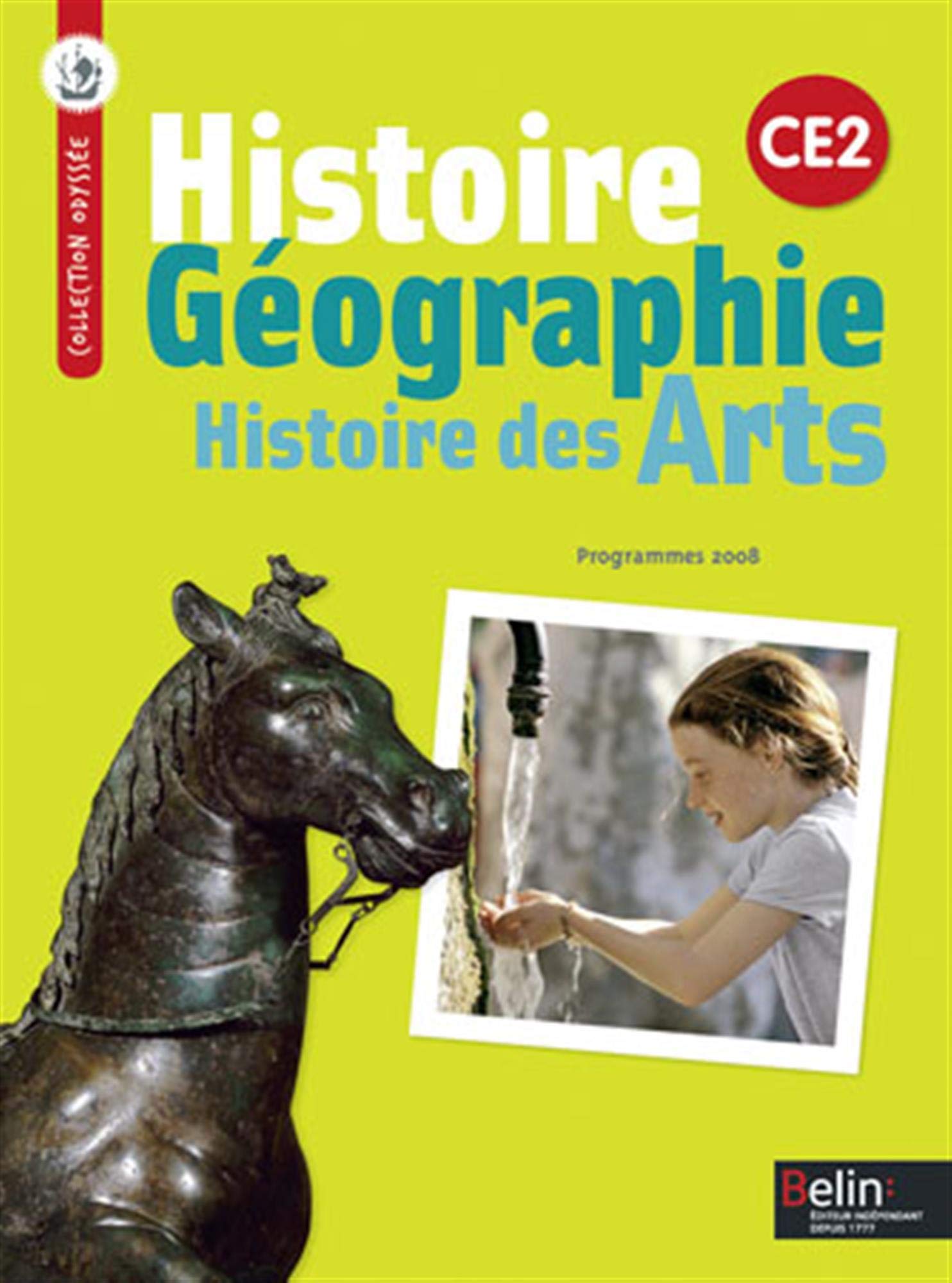 Histoire-Géographie - Histoire des Arts CE2: Manuel de l'élève 9782701154275