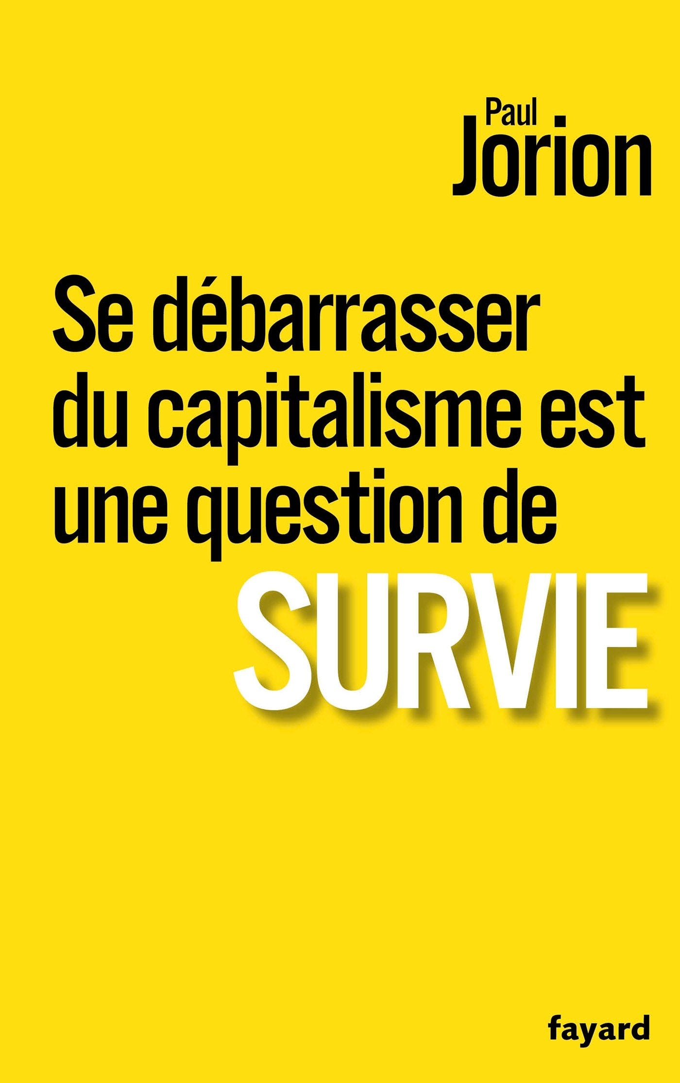 Se débarrasser du capitalisme est une question de survie 9782213704517