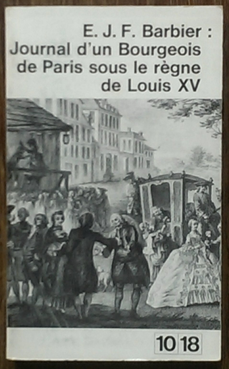 JOURNAL D UN BOURGEOIS DE PARIS SOUS LE REGNE DE LOUIS XV. 