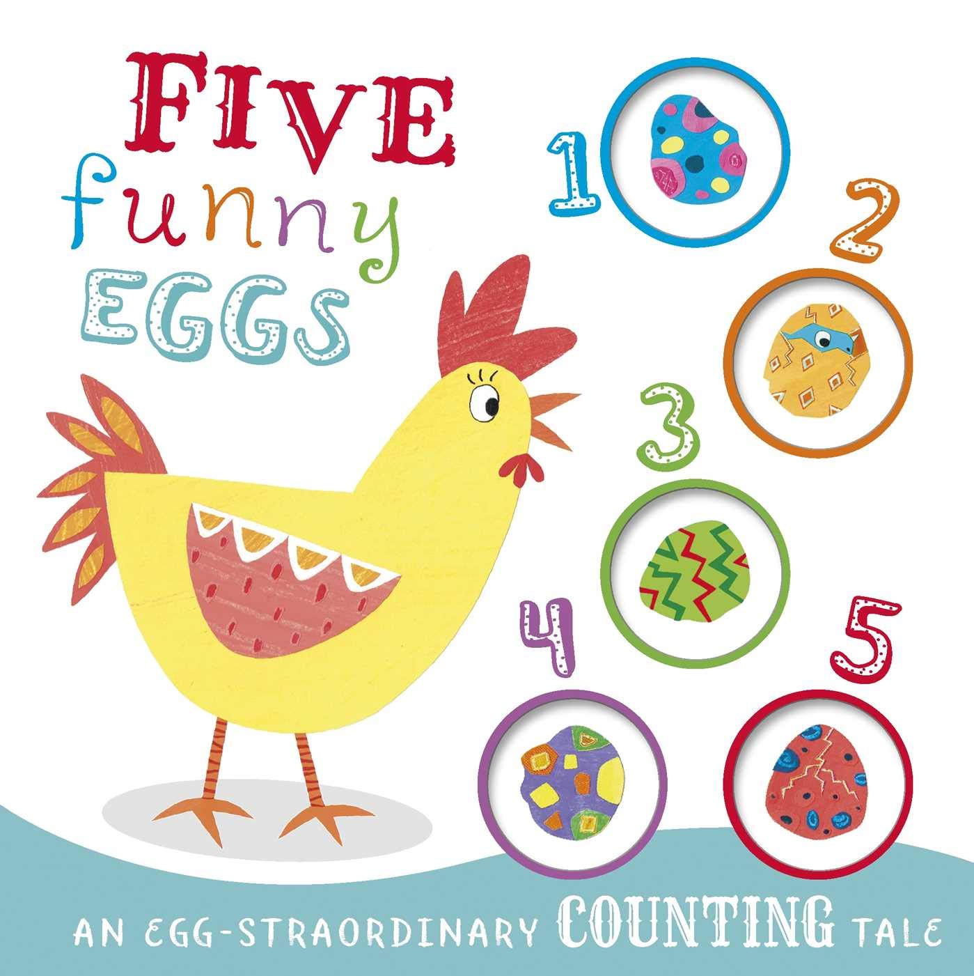 Five Funny Eggs: Counting Book 9781789057386