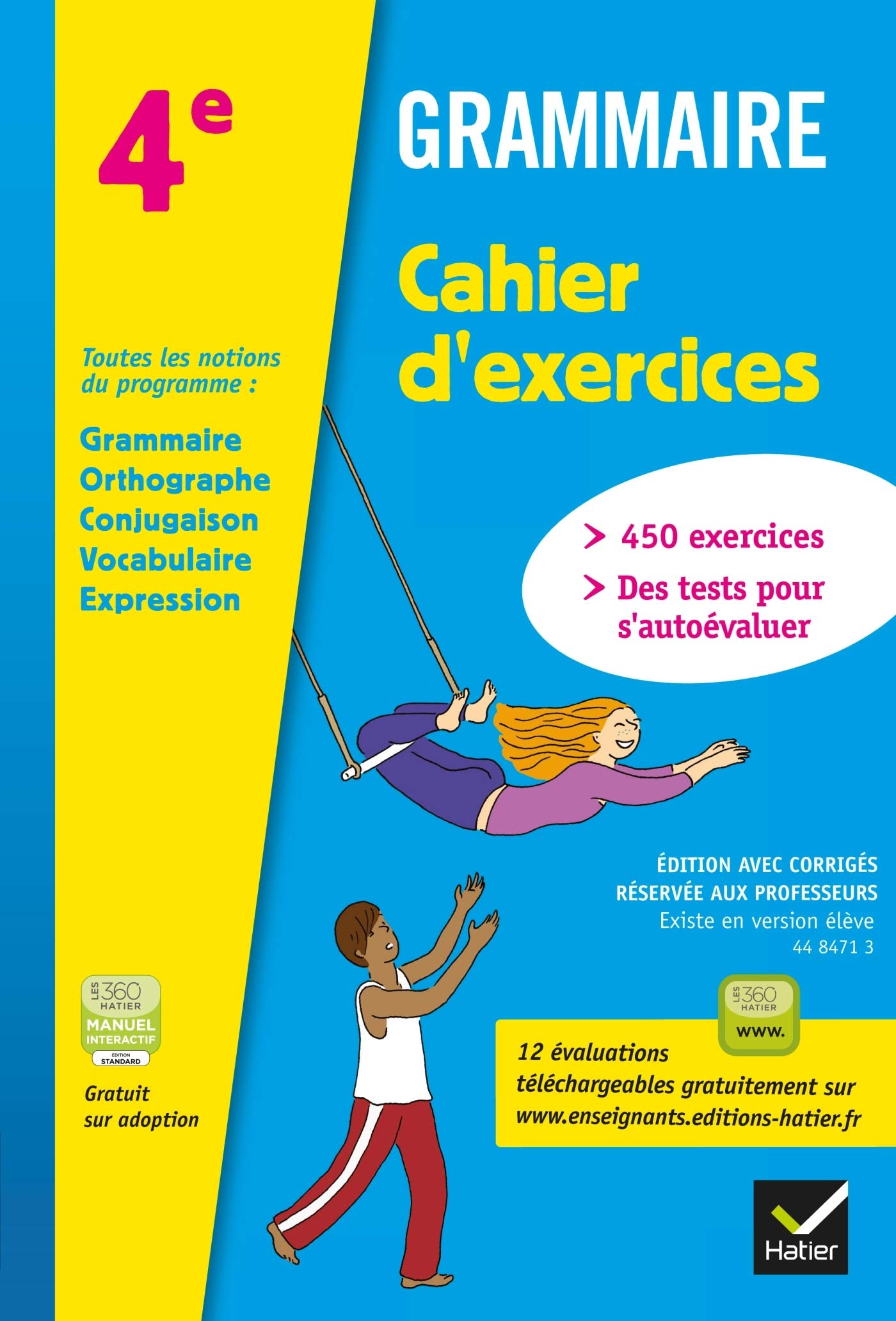 Grammaire 4e ed. 2013 - cahier d'exercices de l'eleve (version avec corriges pour l'enseignant) 9782218967603