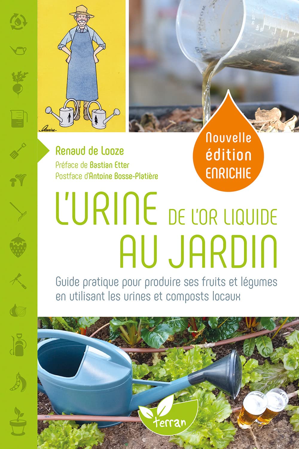 L'Urine, de l'or liquide au jardin - Guide pratique pour produire ses fruits et légumes en utilisant les urines et composts locaux 9782359811001
