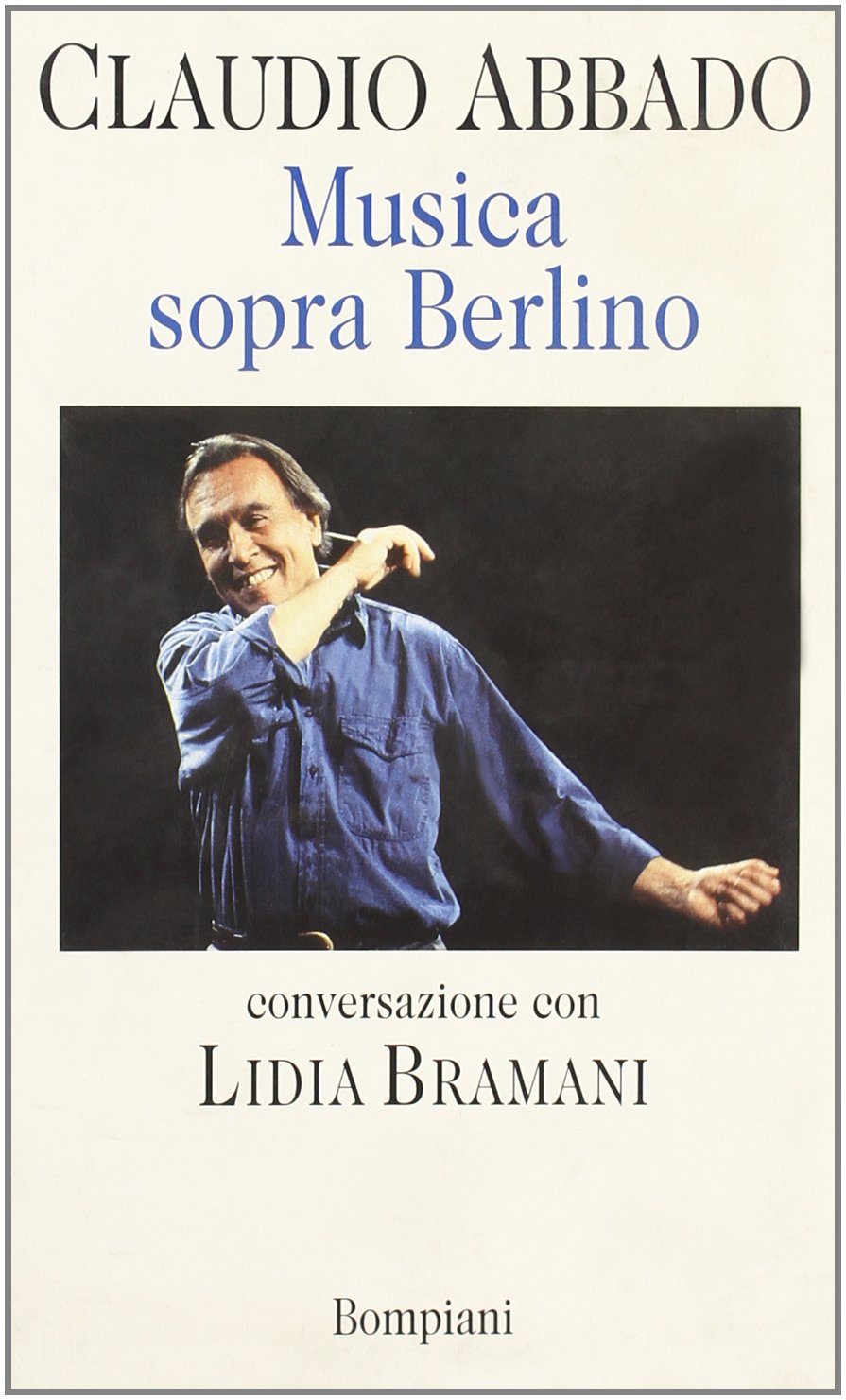 La musica sopra Berlino 9788845229244