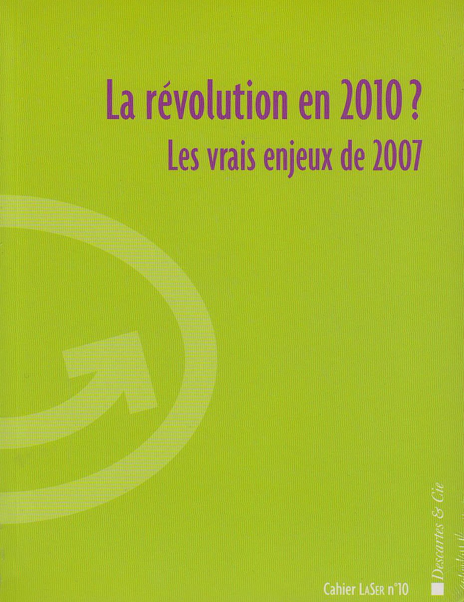 révolution en 2010 les vrais enjeux de 2007 9782844461032
