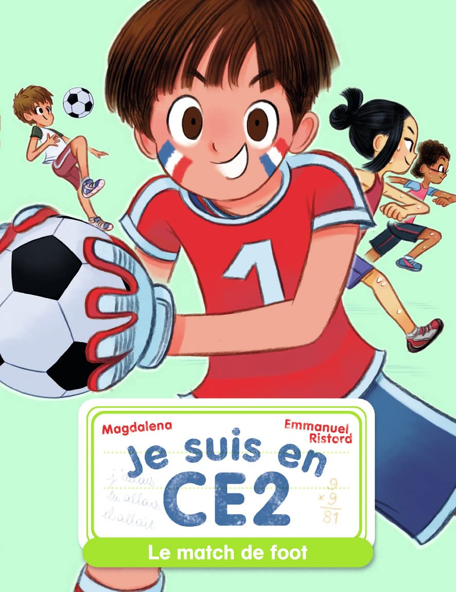 Je suis en CE2 - Le match de foot 9782081485655