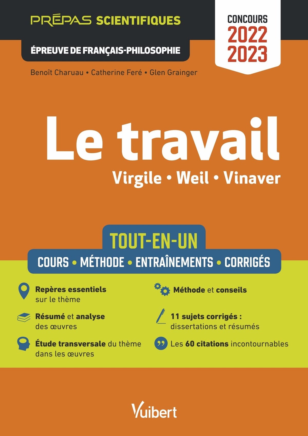 Le travail - Epreuve de Français-Philosophie - Prépas scientifiques - Concours 2022-2023: Tout-en-un - Virgile, Les Géorgiques - Weil, La condition ouvrière - Vinaver, Par-dessus bord 9782311213188