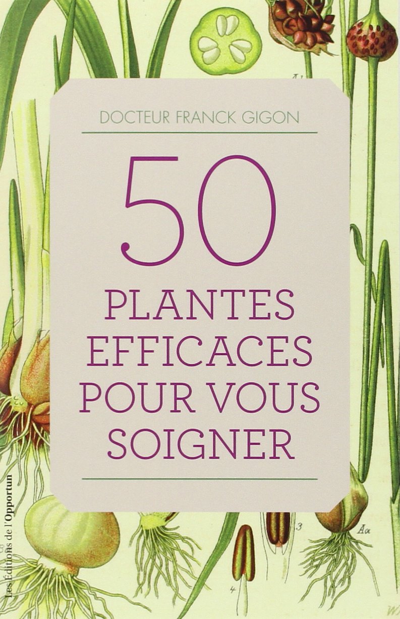 50 plantes efficaces pour vous soigner 9782360753215
