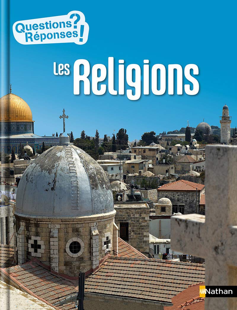 Les religions - Questions/Réponses - doc dès 10 ans 9782092555552