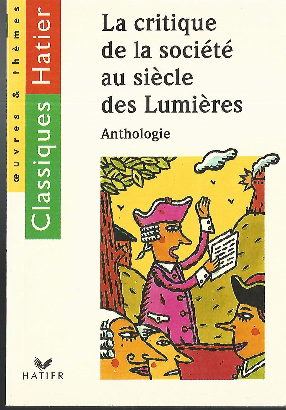 La Critique de la société au siècle des lumières. Anthologie 9782218725494