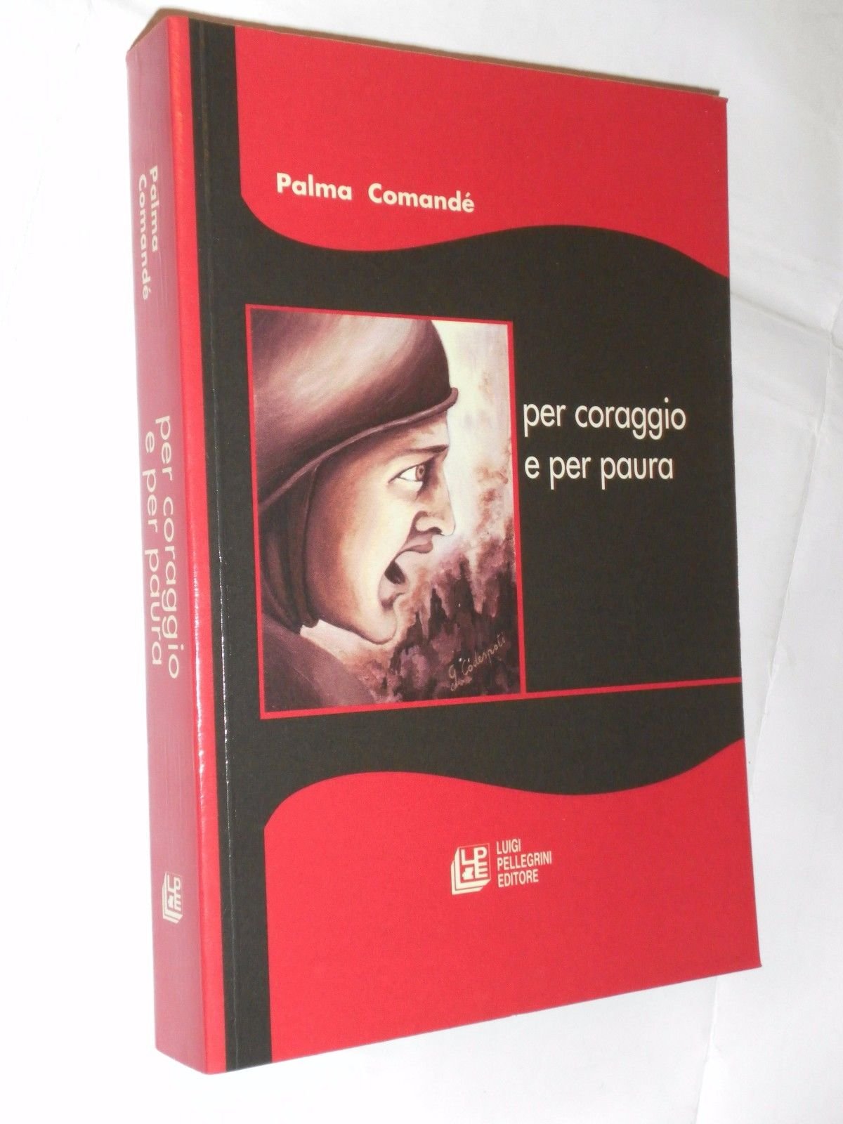 Per coraggio e per paura 9788881012145