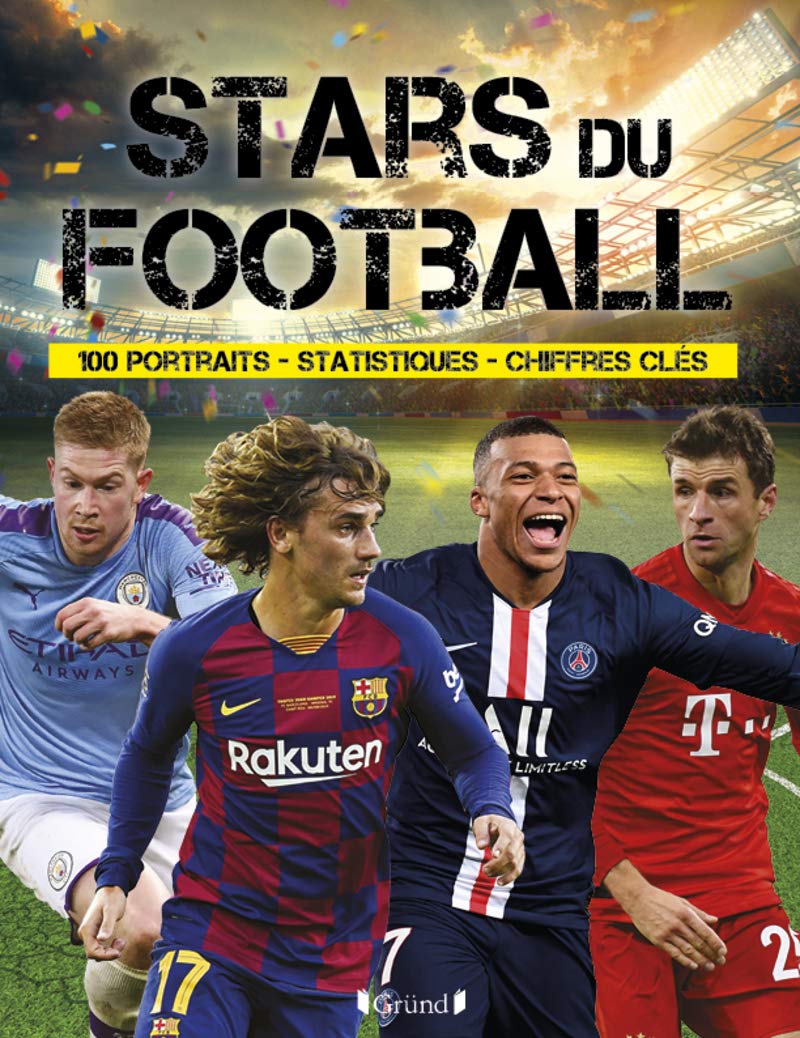 Stars du football – Album documentaire avec des statistiques – À partir de 8 ans 9782324028076