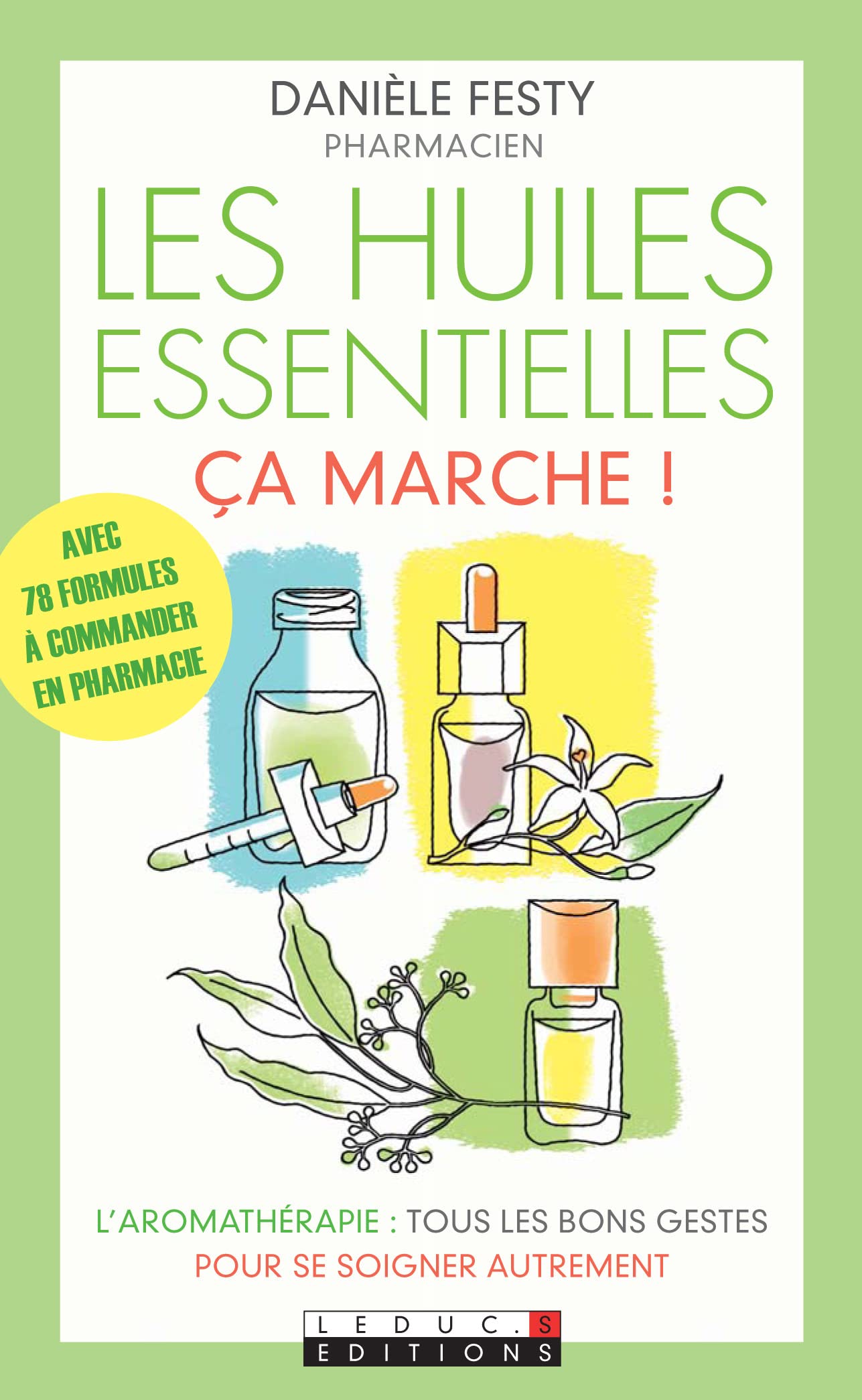 Les huiles essentielles, ça marche !) 9782848993164