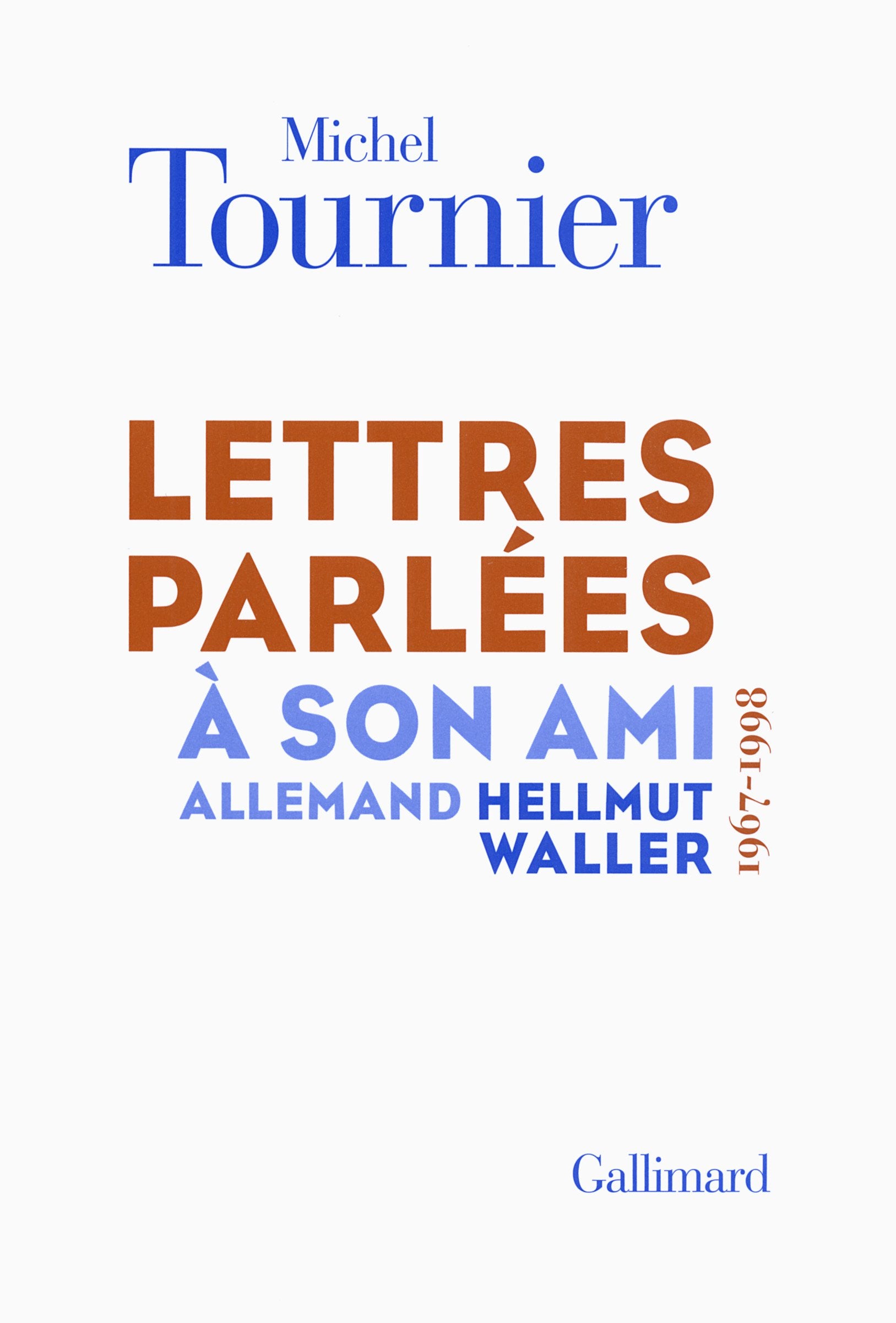 Lettres parlées à son ami allemand Hellmut Waller: (1967-1998) 9782070149025