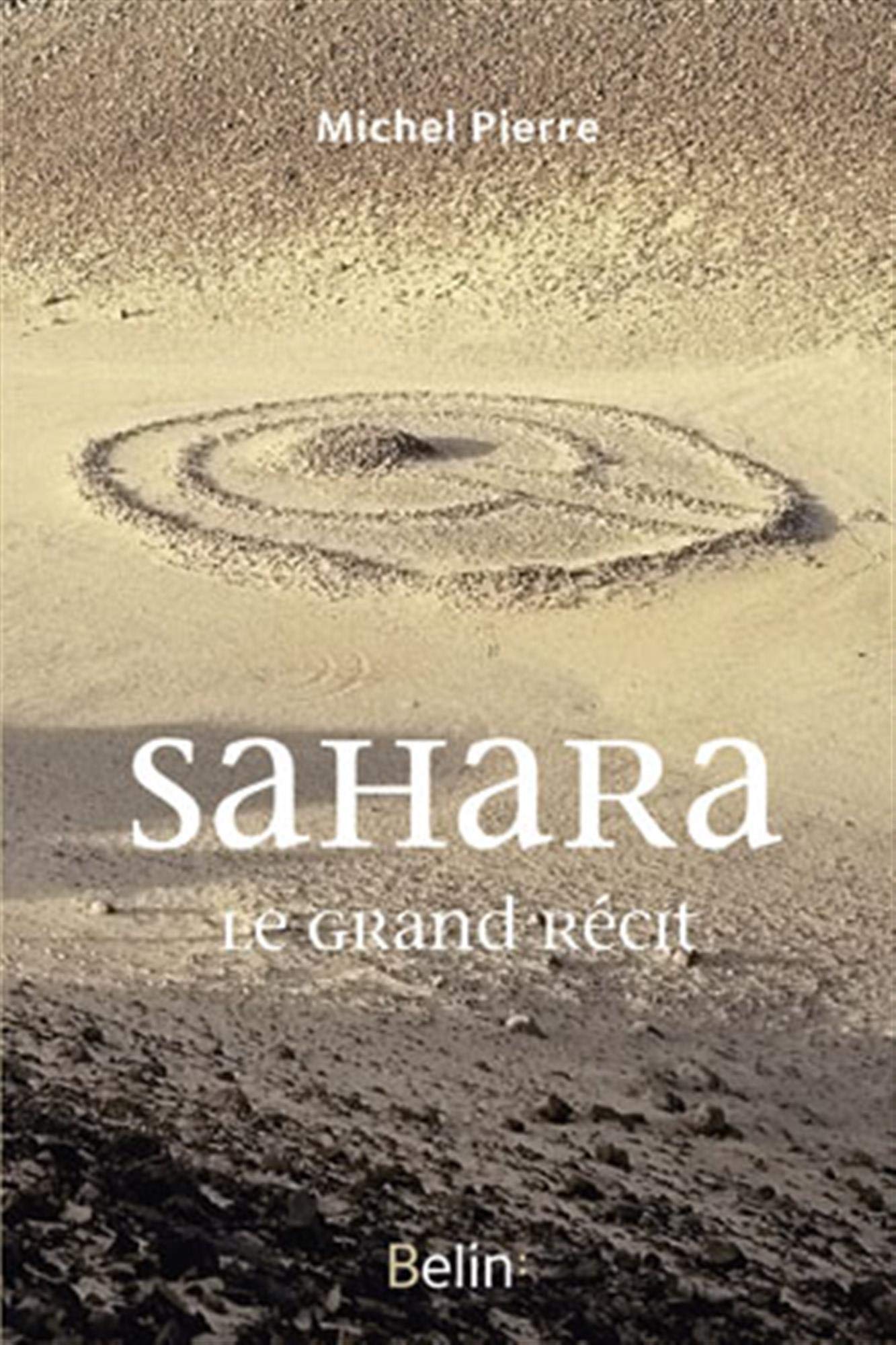 Sahara : Le grand récit 9782701155708