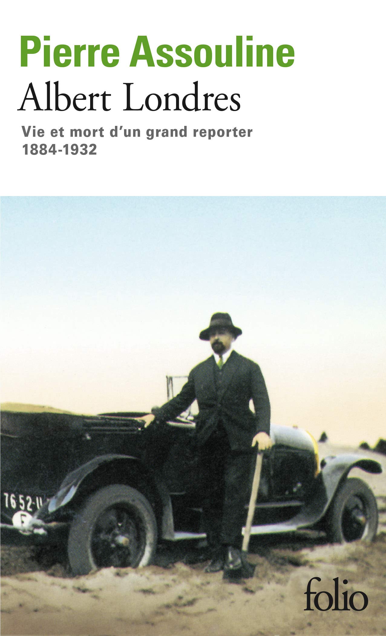 Albert Londres: Vie et mort d'un grand reporter (1884-1932) 9782070382262