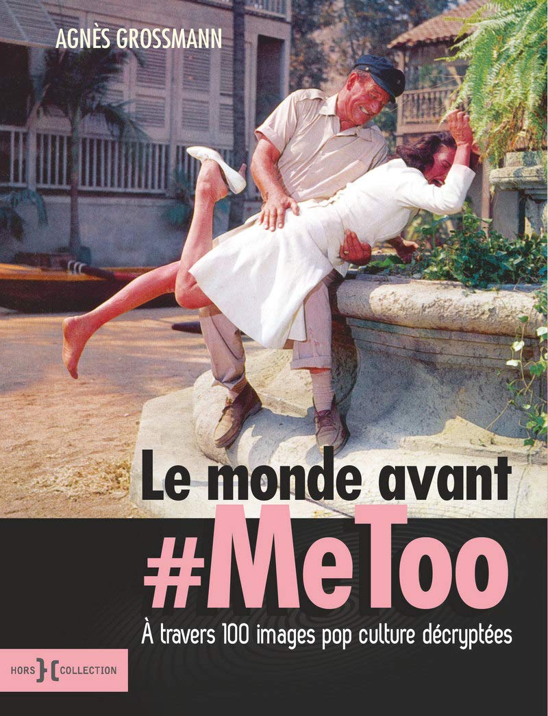 Le monde avant #metoo 9782701400013