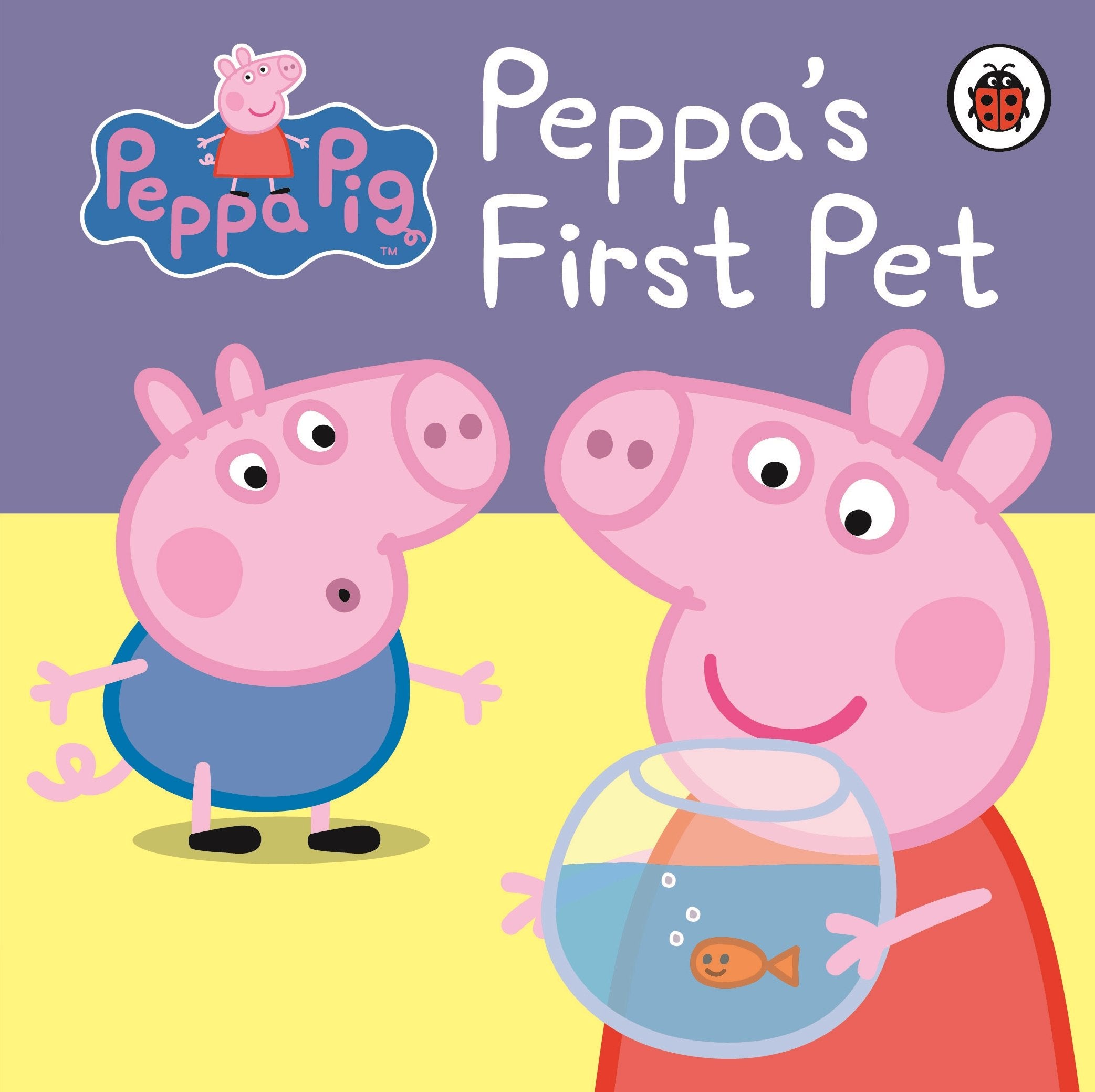 Peppa Pig: Peppa's First Pet: My First Storybook 9781409308638