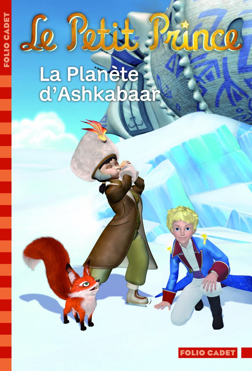 LE PETIT PRINCE 14 : LA PLANETE D'ASHKABAAR 9782070652761