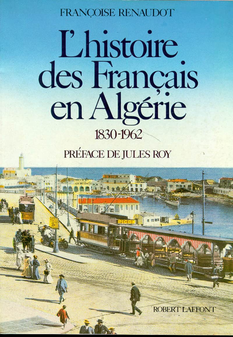 L'histoire des Français en Algérie, 1830-1962 9782221500750